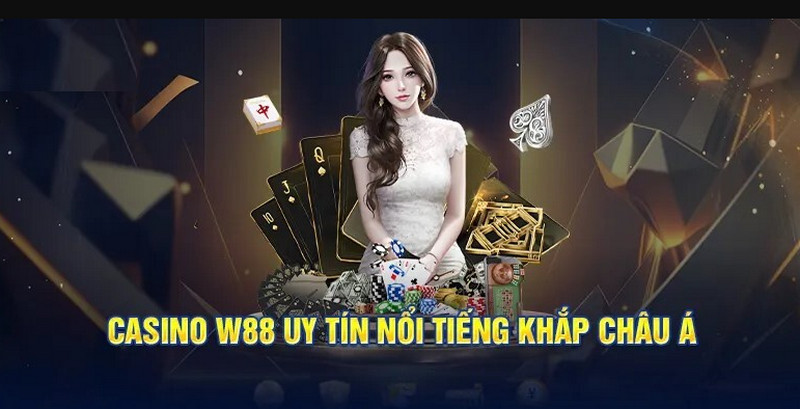 Top trò chơi casino hấp dẫn nhất tại W88 mà anh em không nên bỏ lỡ